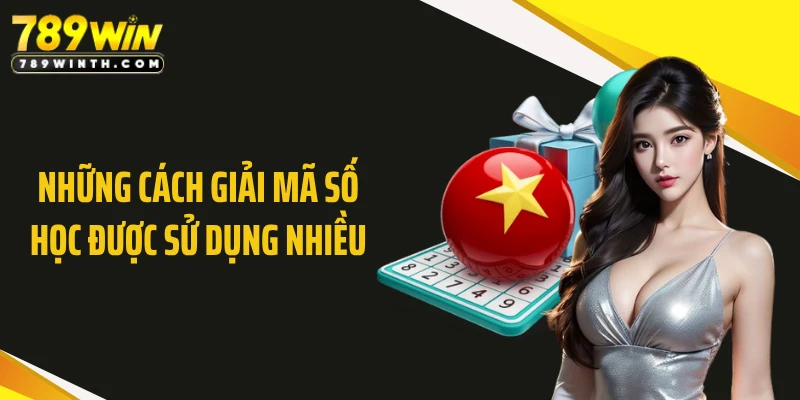 Những cách giải mã số học được sử dụng nhiều